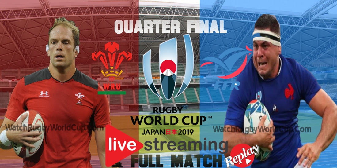 Wales VS France Live Stream Quarter final RWC 2019