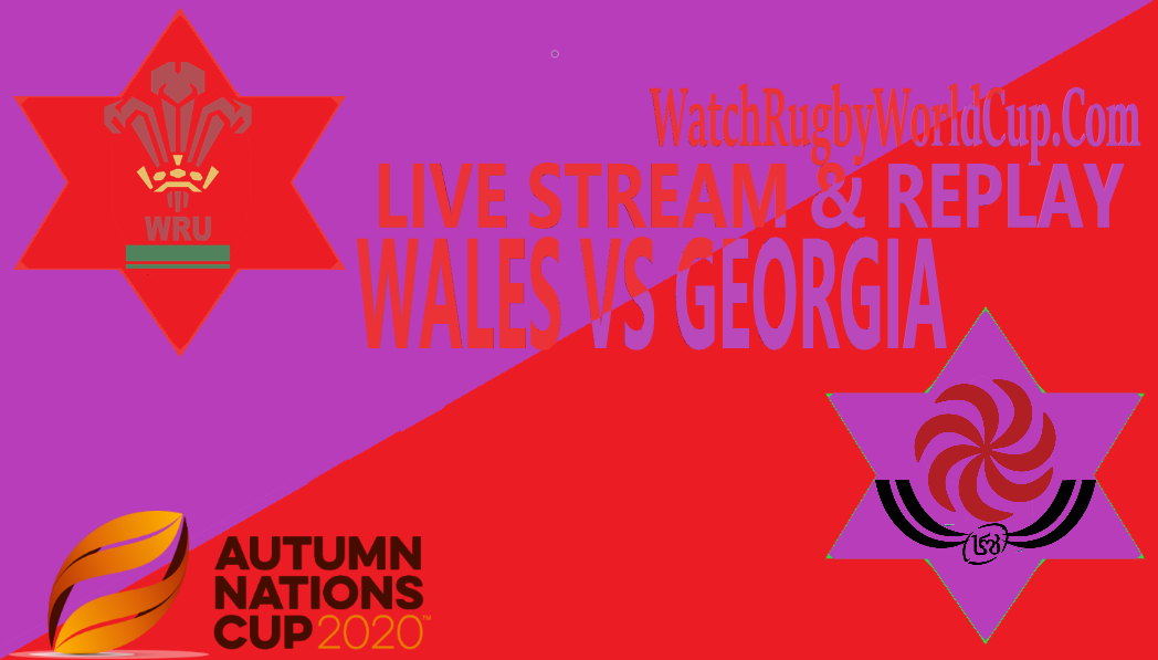 Wales vs Georgia Live Stream Full Replay