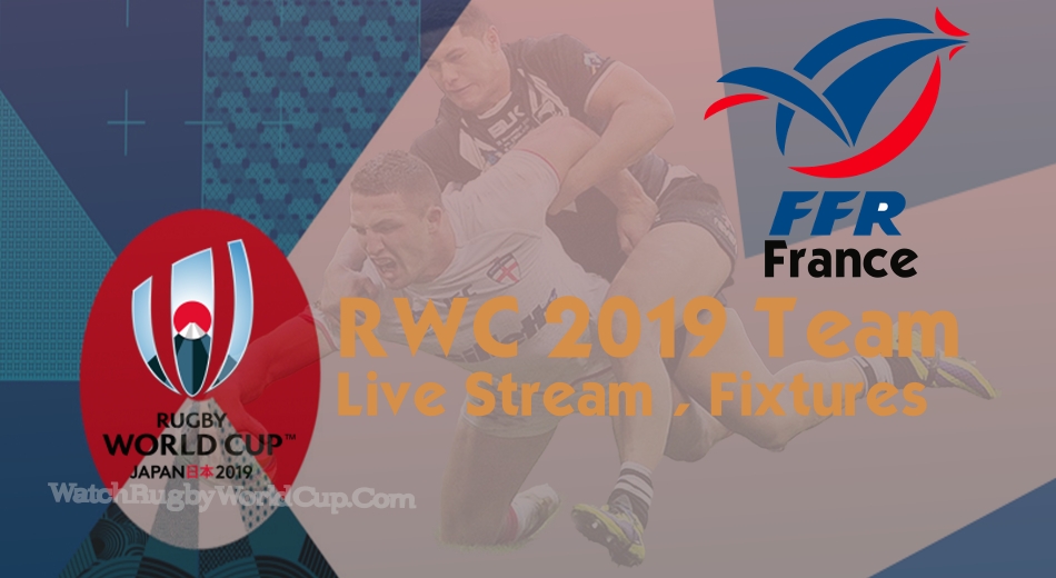 france-rugby-world-cup-team-2019-live-stream