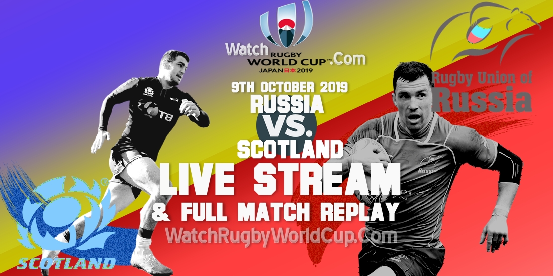 russia-vs-scotland-live-streaming-rugby-wc-2019-full-match-replay