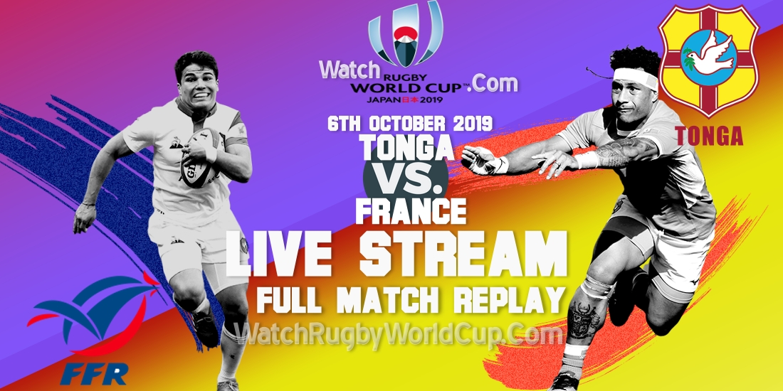 tonga-vs-france-live-streaming-rugby-wc-2019-full-match-replay