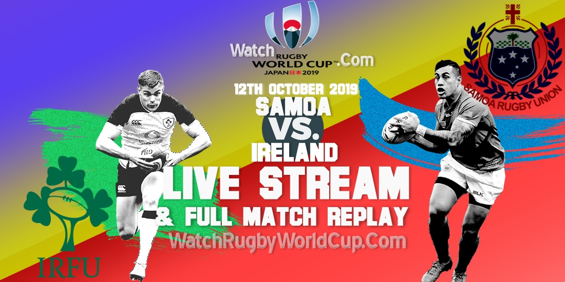 samoa-vs-ireland-live-streaming-rugby-wc-2019-full-match-replay