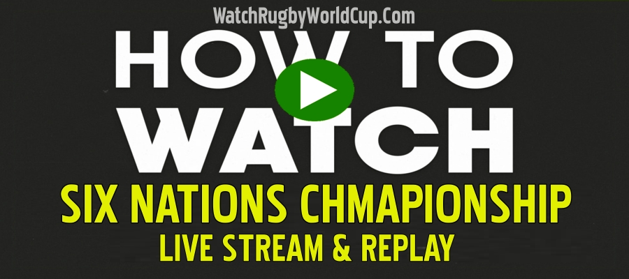 how-to-watch-six-nations-rugby-live-stream-replay